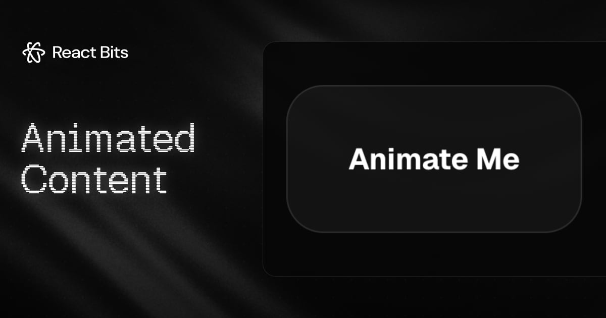 Animated Content, a React Bits component