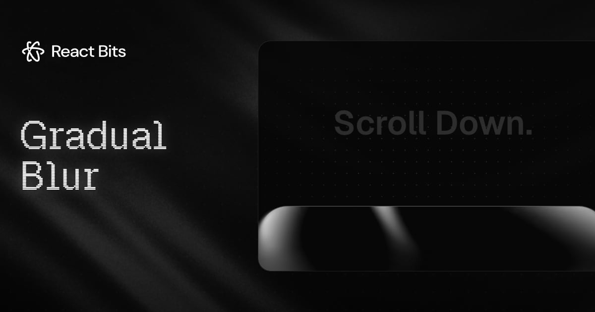 Gradual Blur, a React Bits component