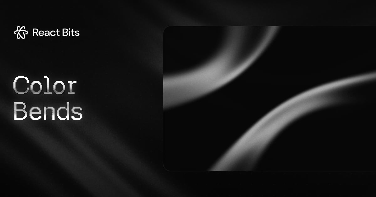 Color Bends, a React Bits component