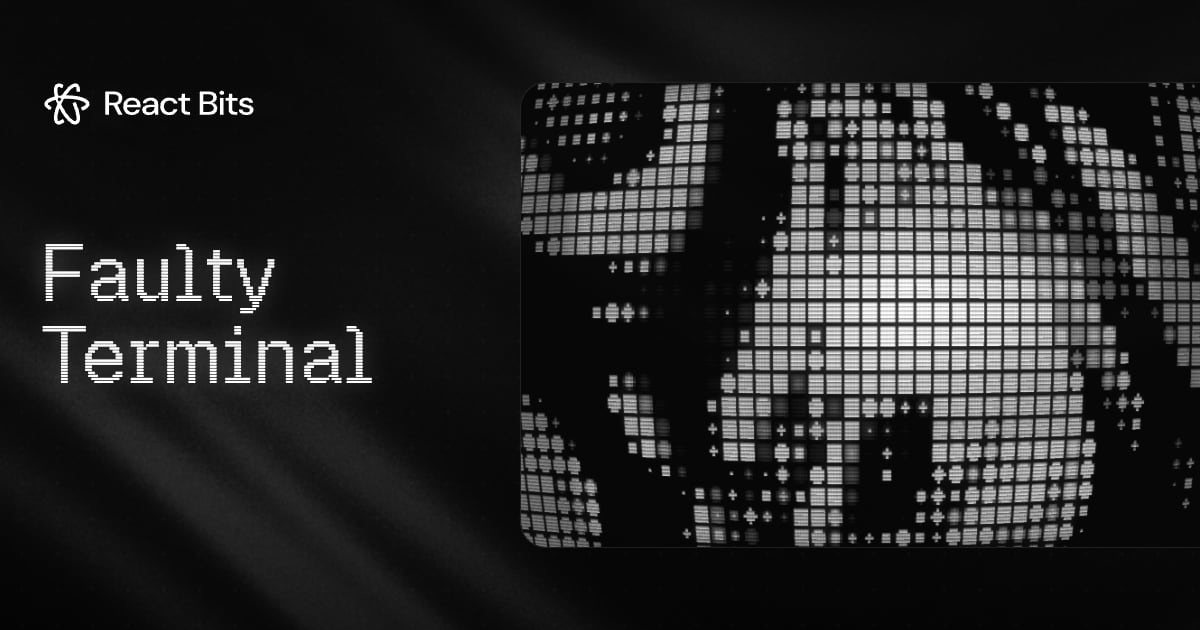 Faulty Terminal, a React Bits component