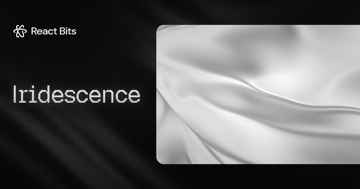 Iridescence, a React Bits component