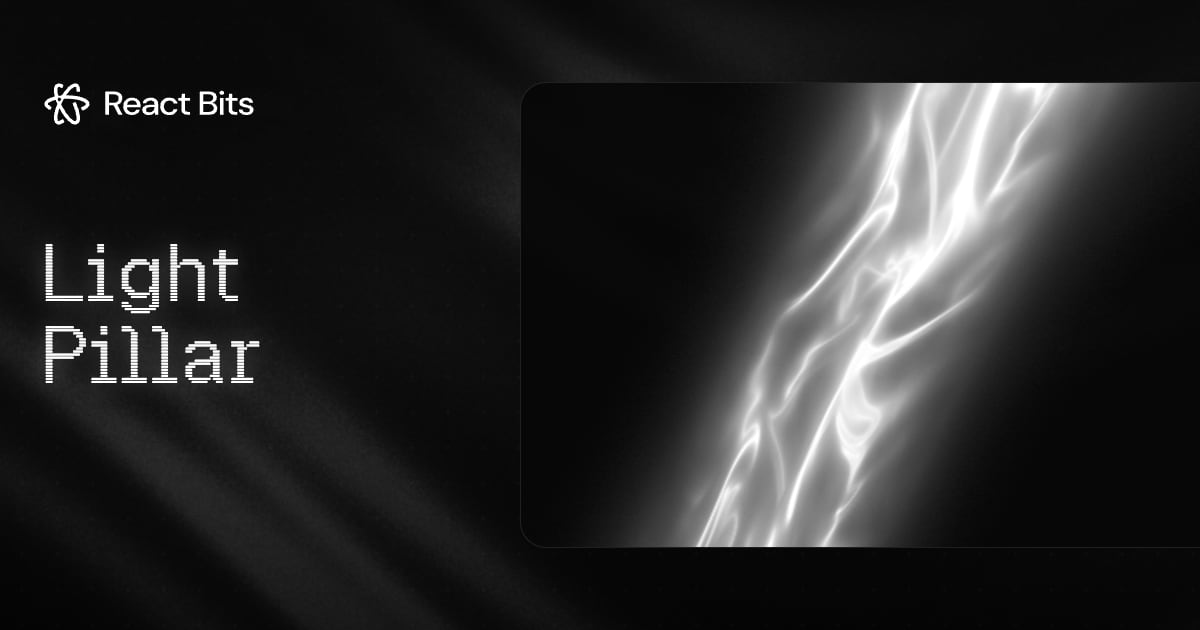 Light Pillar, a React Bits component