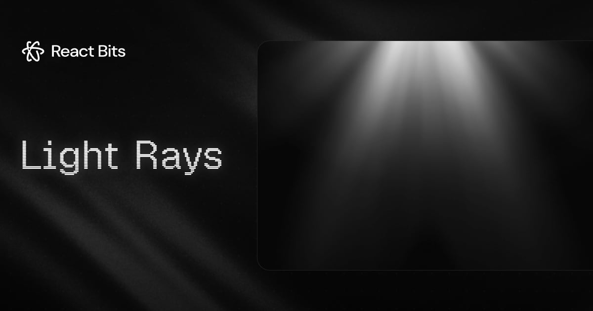 Light Rays, a React Bits component