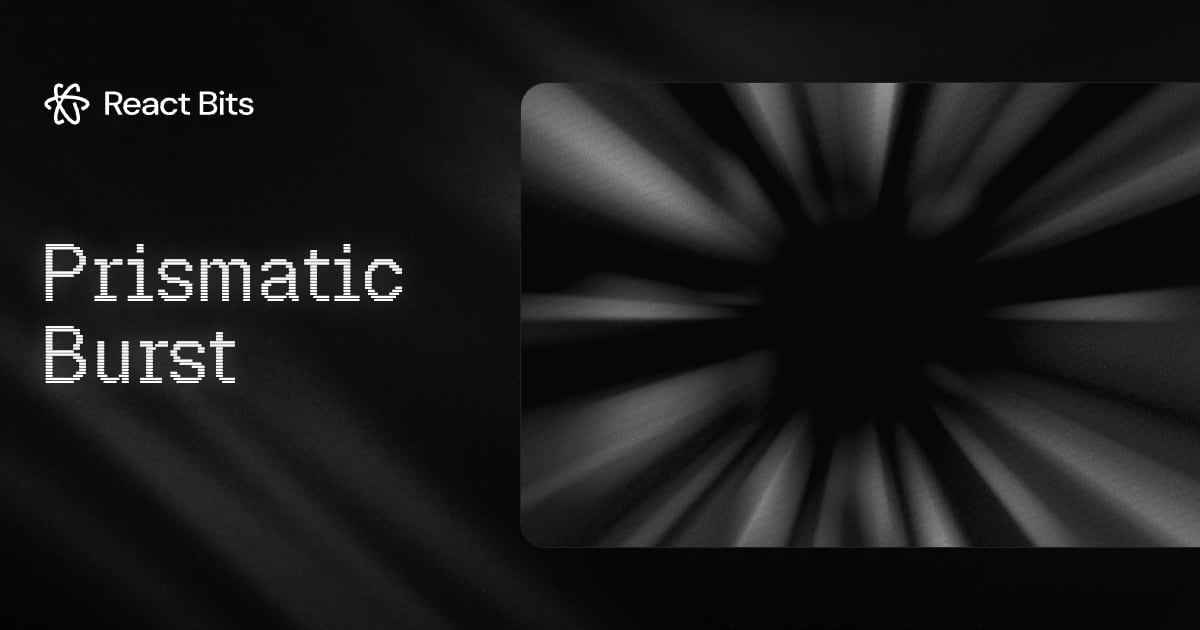 Prismatic Burst, a React Bits component