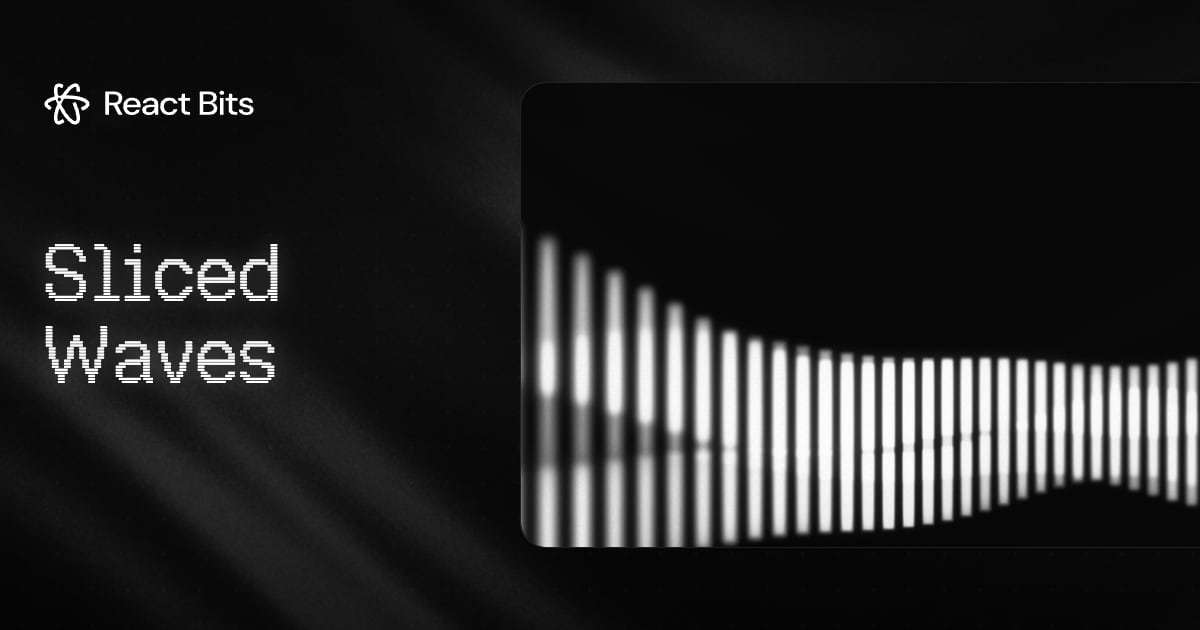 Sliced Waves, a React Bits component