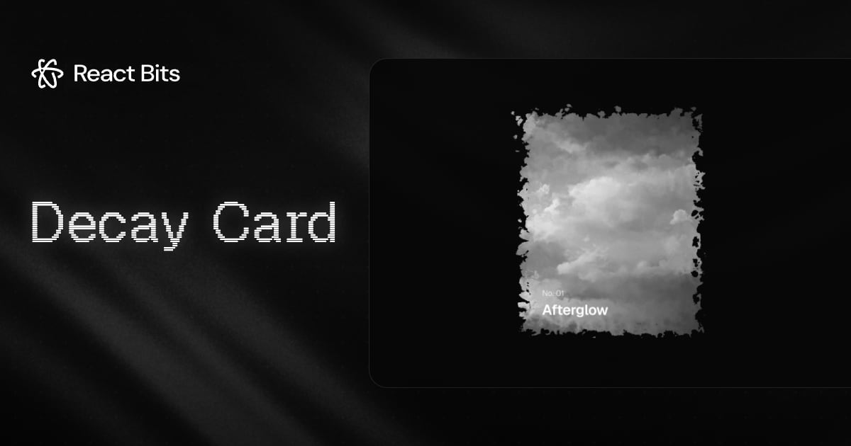 Decay Card, a React Bits component