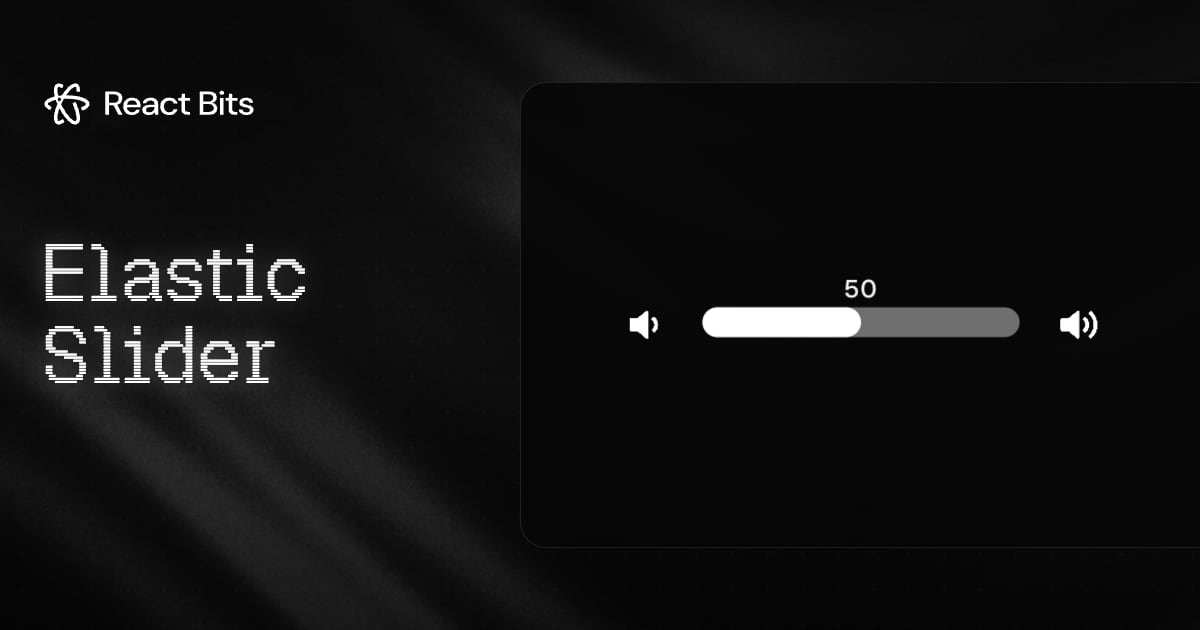 Elastic Slider — React Component | React Bits