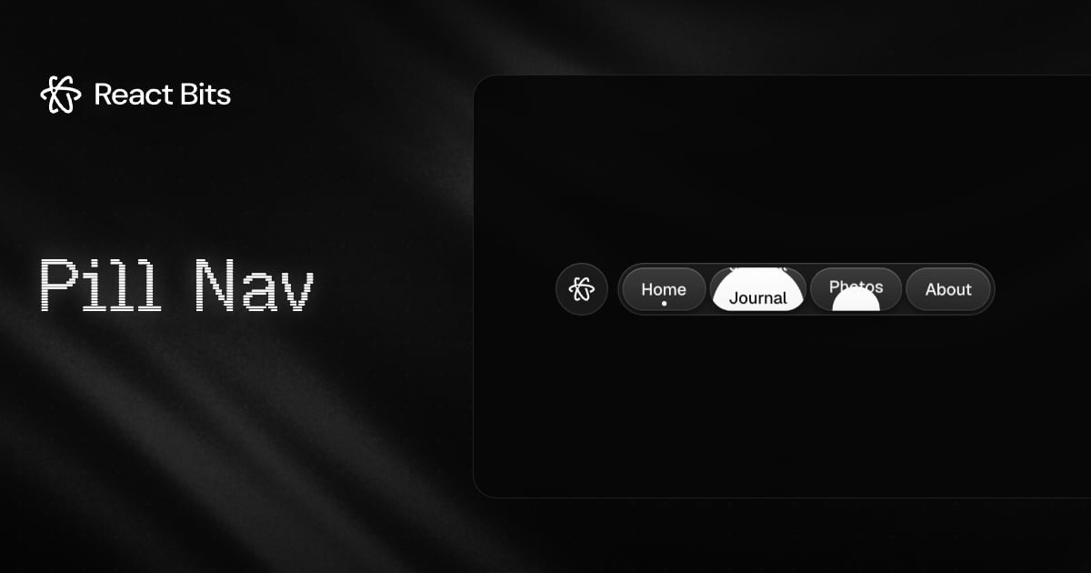Pill Nav, a React Bits component