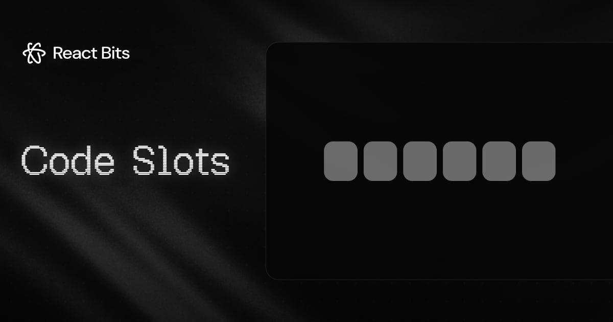 Code Slots — React Micro Interaction | React Bits