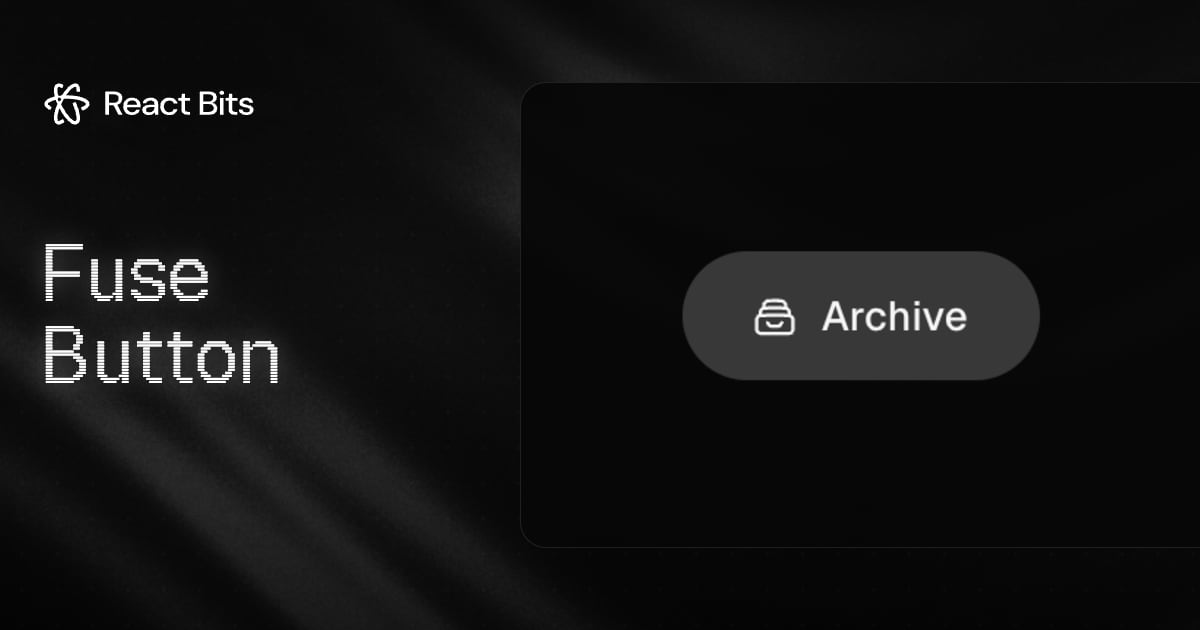 Fuse Button, a React Bits component