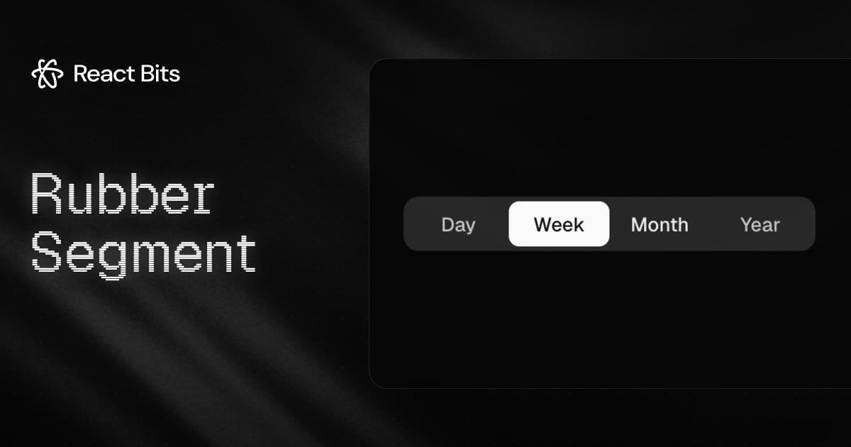 Rubber Segment, a React Bits component