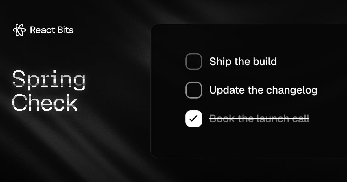 Spring Check, a React Bits component