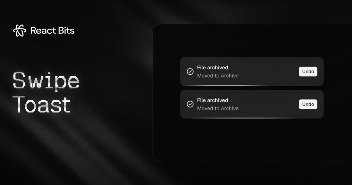 Swipe Toast, a React Bits component