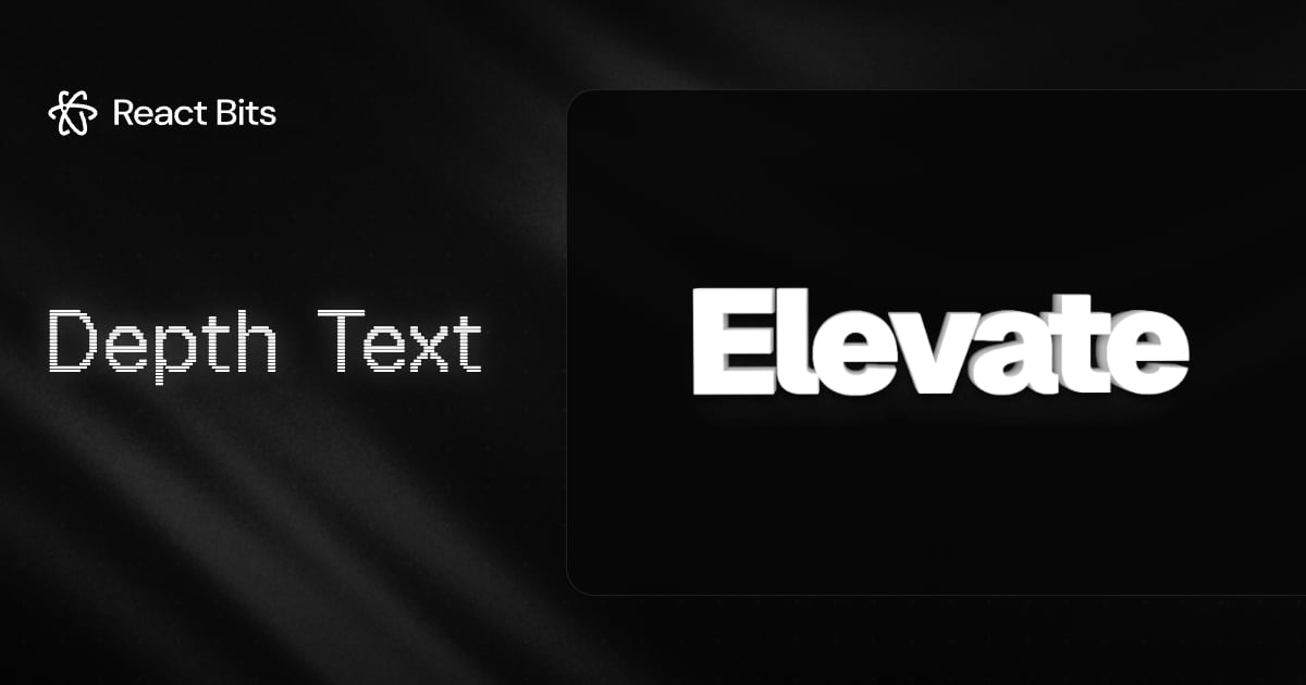 Depth Text, a React Bits component