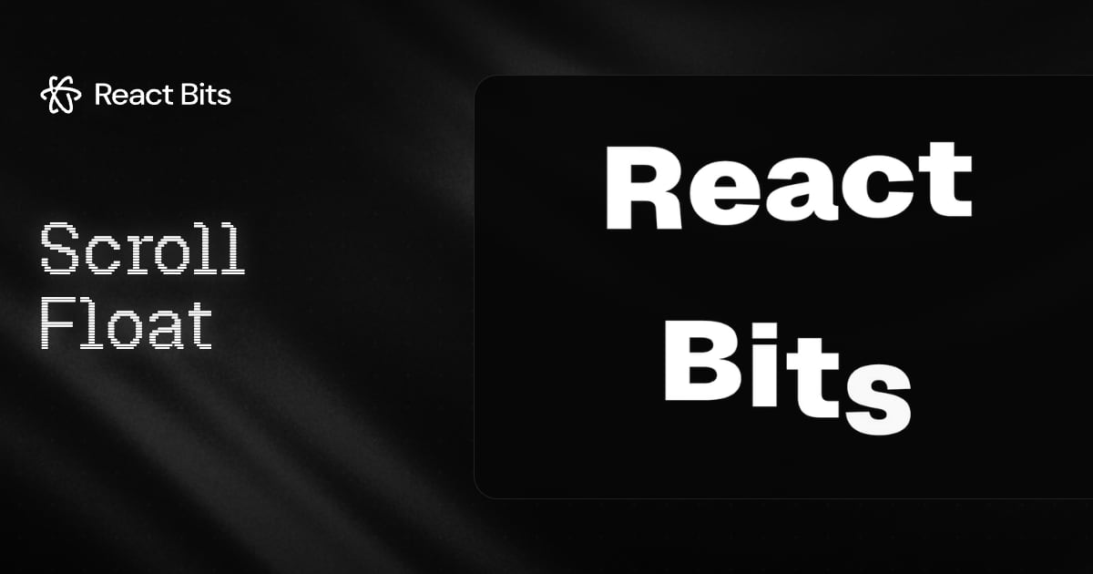 Scroll Float, a React Bits component