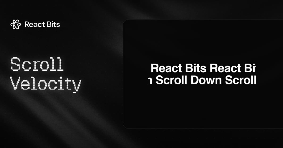 Scroll Velocity, a React Bits component