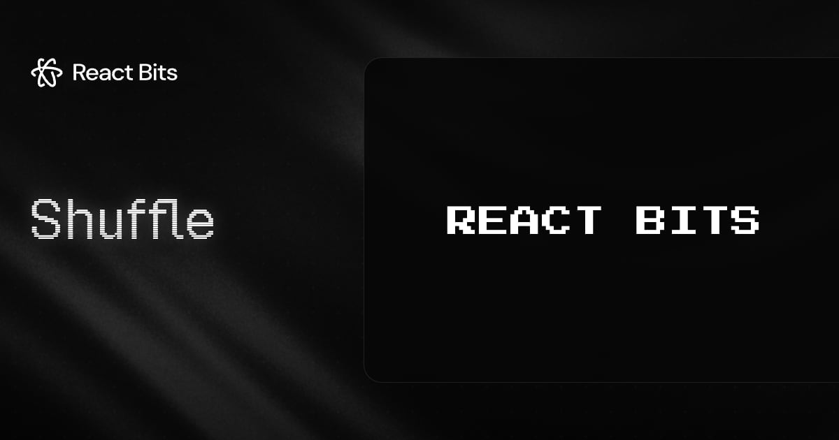 Shuffle, a React Bits component