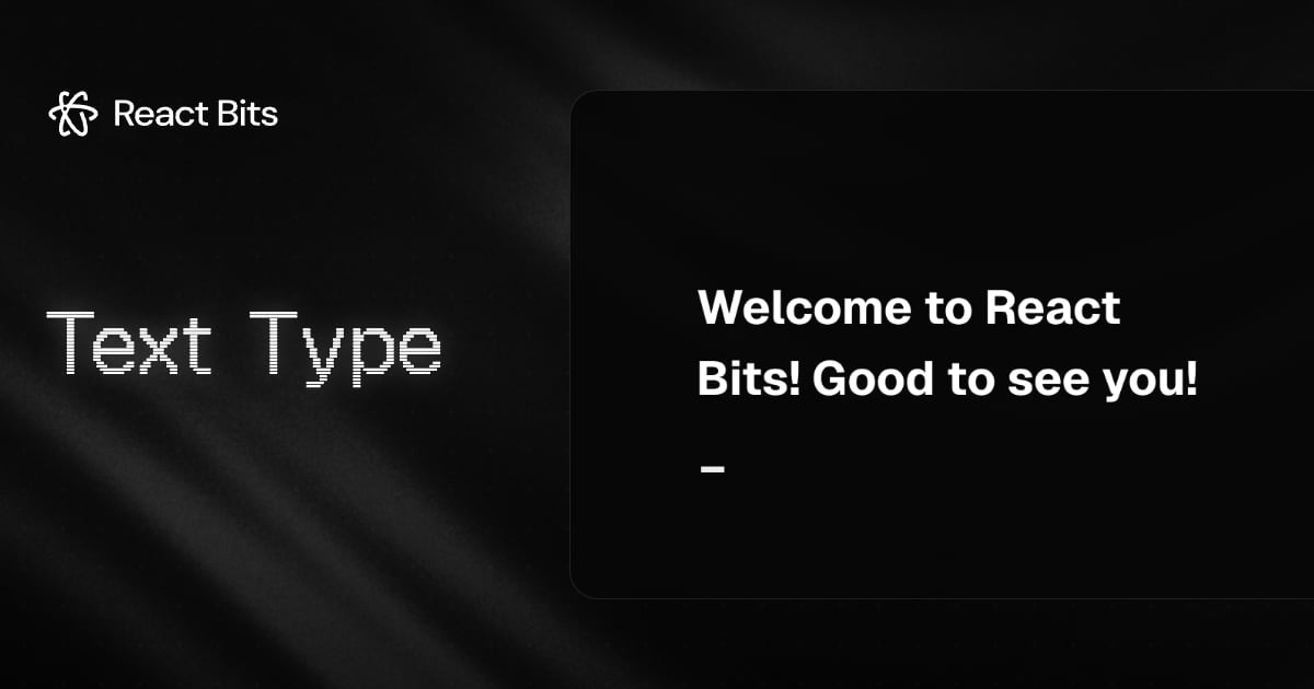 Text Type, a React Bits component