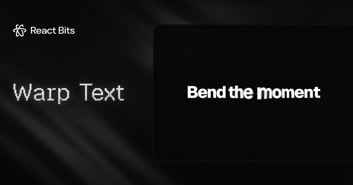 Warp Text, a React Bits component